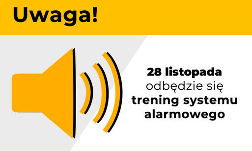 Zdjęcie do Uwaga! 28 listopada 2024 r. odbędzie się trening systemu alarmowego