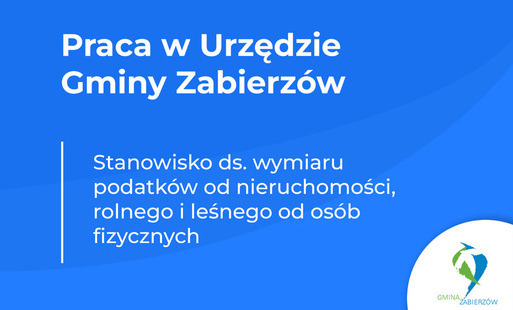 Zdjęcie do Konkurs na wolne stanowisko pracy &ndash; stanowisko ds. wymiaru podatk&oacute;w od nieruchomości, rolnego i leśnego od os&oacute;b fizycznych