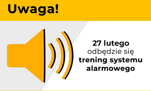 Zdjęcie do Uwaga! 27 lutego 2025 r. odbędzie się trening systemu alarmowego