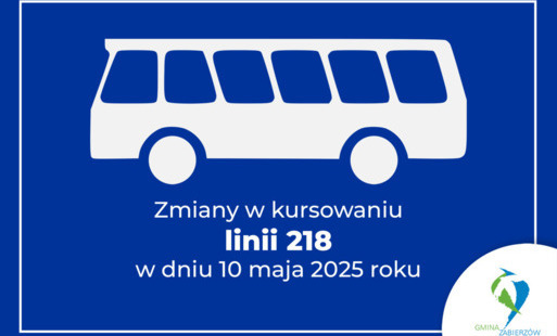 Zdjęcie do Zmiany w kursowaniu linii 218 w dniu 10 maja 2025 roku