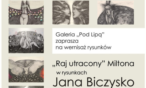Zdjęcie do Wernisaż &bdquo;Raj utracony&rdquo; Miltona w rysunkach Jana Biczysko