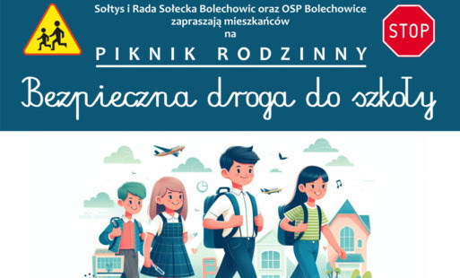 Zdjęcie do Bezpieczna droga do szkoły &ndash; Piknik Rodzinny w Bolechowicach!