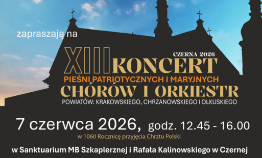 Zdjęcie do Zaproszenie na XIII Koncert Pieśni Patriotycznych i Maryjnych Ch&oacute;r&oacute;w i Orkiest