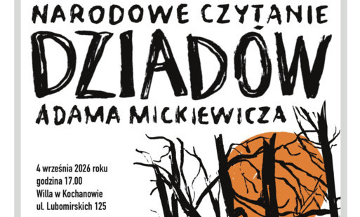 Zdjęcie do Narodowe Czytanie &bdquo;Dziad&oacute;w&rdquo; Adama Mickiewicza