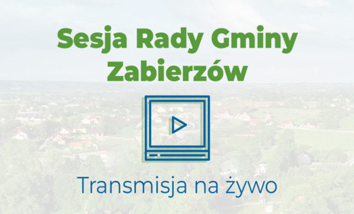 Zdjęcie do XXXI Sesja Rady Gminy Zabierz&oacute;w - 25 września 2026r. (piątek) o godz. 9:00 w Urzędzie Gminy Zabierz&oacute;w