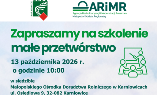 Zdjęcie do Szkolenie pn. &bdquo;Małe przetw&oacute;rstwo&rdquo; odbędzie się 13 października 2026 r. o godzinie 10:00 w siedzibie Małopolskiego Ośrodka Doradztwa Rolniczego w Karniowicach