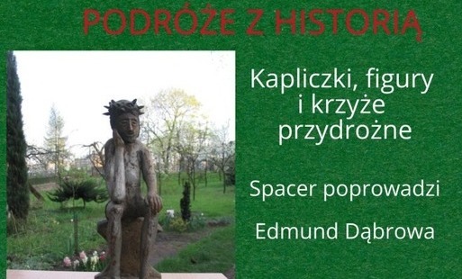 Zdjęcie do Kolejny spacer z cyklu "Podr&oacute;że z historią"