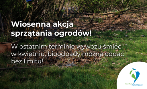Zdjęcie do Wiosenna akcja sprzątania ogrod&oacute;w! W ostatnim terminie wywozu śmieci w kwietniu, bioodpady można oddać bez limitu! 