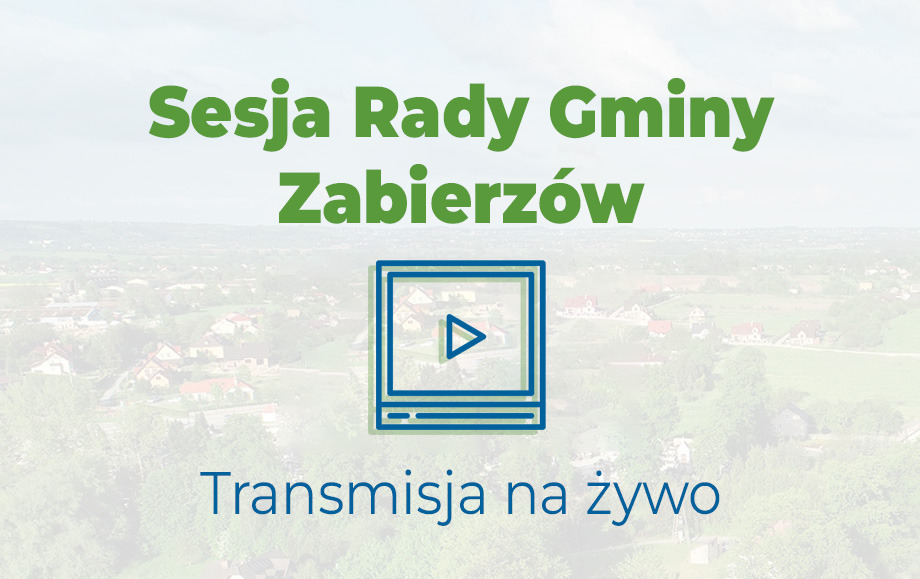 XXXI Sesja Rady Gminy Zabierzów - 25 września 2026r. (piątek) o godz. 9:00 w Urzędzie Gminy Zabierzów